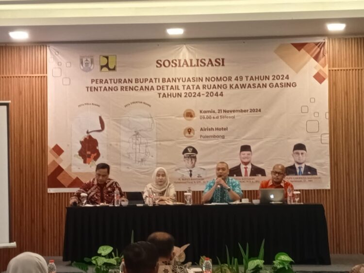 Sosialisasi Peraturan Bupati (Perbup) Banyuasin nomor 49 tahun 2024, tentang Rencana Detail Tata Ruang (RDTR) Kawasan Gasing tahun 2024-2044