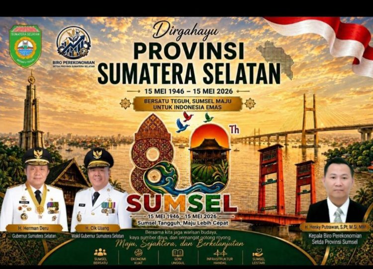 HUT ke-80 Sumsel, Momentum Perkuat Ketangguhan dan Akselerasi Pembangunan Daerah